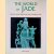 The World of Jade: Great Masterpieces of Chinese Art door Gildo Fossati