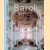 Barok en Rococo: Architectuur, Schilderkunst, Beeldhouwkunst door Rolf Toman