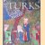 Turks: A Journey of a Thousand Years, 600-1600 door David J. Roxburgh