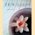 Zen Flowers: Contemplation Through Creativity door Harumi Nishi