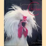 Extraordinary Chickens door Stephen Green-Armytage