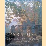 In Search of Paradise: Great Gardens of the World door Penelope Hobhouse