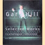 Gary Hill Retrospektive: Selected Works: Catalogue Raisonné door Gottfried Boehm e.a.