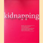 Kidnapping *SIGNED* door Douglas Gordon e.a.