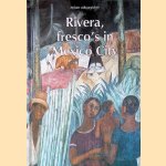 Rivera, fresco's in Mexico City door Marco Rosci