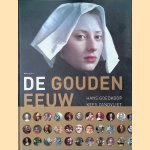 De Gouden Eeuw: proeftuin van onze wereld door Hans Goedkoop e.a.