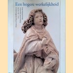 Een hogere werkelijkheid: Duitse en Franse beeldhouwkunst 1200-1600 uit het Rijksmuseum Amsterdam
Frits Scholten e.a.
€ 10,00