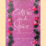 Citrus and Spice: A Year of Flavour door Sybil Kapoor