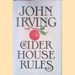 The Cider House Rules door John Irving