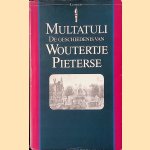 De geschiedenis van Woutertje Pieterse uit zijn Ideeën verzameld door zijn weduwe door Multatuli