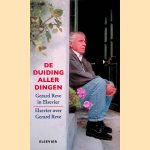 De duiding aller dingen: Gerard Reve in Elsevier; Elsevier over Gerard Reve door Thomas van den Bergh