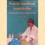 Praktijk-handboek kunststoffen: koudhardend, glasvezelgewapend door Albert Faas