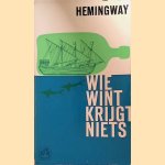 Wie wint krijgt niets
Ernest Hemingway
€ 6,00