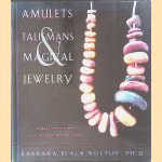 Amulets, Talismans, and Magical Jewelry: a Way to the Unseen, Ever-present, Almighty God
Barbara Black Koltuv
€ 30,00