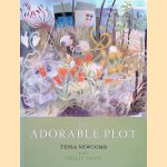 The Adorable Plot: Paintings and Writings about Garden Allotments. door Tessa Newcomb e.a.