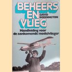 Beheers en vlieg: handleiding voor de aankomende modelvlieger door David Boddington