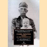 Casa Savoia. Diario di una monarchia. 1861-1946: cronaca e storia nelle fotografie della fondazione Umberto II door Maria Gabriella di Savoia e.a.