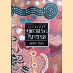 Australian Aboriginal Paintings door Jennifer Isaacs