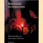 Rembrandt en tijdgenoten: historiestukken uit The Leiden Collection door Renée Steenbergen