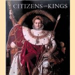 Citizens and Kings: Portraits in the Age of Revolution, 1760-1830 door Mary Anne Stevens