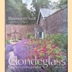 Clondeglass: Creating a Garden Paradise: Foreword by Carol Klein
Dermot O'Neill e.a.
€ 20,00