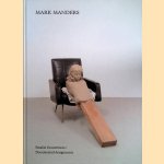 Mark Manders: Parallel Occurrences / Documented Assignments door Mark Manders