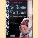 Le jardin parfumé: Manuel d'érotologie arabe door Nefzaoui Mohammed Cheikh