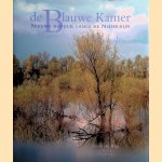 De Blauwe Kamer: nieuwe natuur rond de Nederrijn door Arend van Dam e.a.