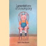 Lamentations of a Young Pig *SIGNED* door Keith Blackburn