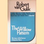 The Willow Pattern: A Chinese Detective Story door Robert van Gulik