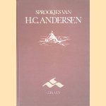 Sprookjes van H.C. Andersen door H.C. Andersen e.a.