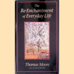 The Re-Enchantment of Everyday Life
Thomas Moore
€ 15,00