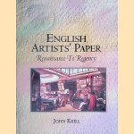 English Artists' Paper: Renaissance to Regency door John Krill