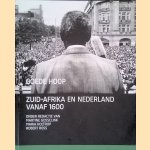 Goede hoop: Zuid-Afrika en Nederland vanaf 1600 door Martine Gosselink e.a.