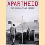 Apartheid: The South African Mirror door Pep Subiros e.a.