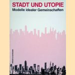 Stadt und Utopie: Modelle idealer Gemeinschaften
Lucie Schauer
€ 10,00