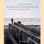 Paradiesruinen: Das KdF-Seebad der zwanzigtausend auf Rügen
Rostock Jürgen e.a.
€ 9,00