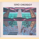 Who Chicago? An exhibition of Contemporary Imagists door Roger - and others Brown