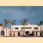 Learning From La Jolla: Robert Venturi Remakes A Museum In The Precinct Of Irving Gill door Hugh M. Davies e.a.