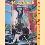 Neo Rauch: Neue Rollen: Paintings 1993-2006 *SIGNED* door Holger - and others Broeker