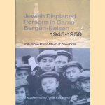 Jewish Displaced Persons Camp in Bergen-Belsen 1945-1951: the unique photo album of Zippy Orlin door Erik Somers e.a.