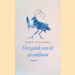 Het geluk van de sprinkhaan door Toon Tellegen