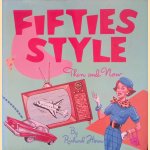 Fifties Style: Then and Now door Richard Horn