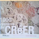 1000 manières de créer
Françoise Tellier-Loumagne
€ 65,00