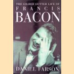 The Gilded Gutter Life of Francis Bacon
Daniel Farson
€ 10,00