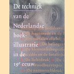 De techniek van de Nederlandse boekillustratie in de 19e eeuw door Ad - en anderen Stijnman