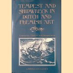 Tempest and Shipwreck in Dutch and Flemish Art: Convention, Rhetoric and Interpretation door Lawrence Otto Goedde