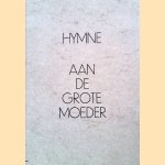 Hymne aan de grote moeder door Theun de Vries