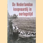 De Nederlandse koopvaardij in oorlogstijd door Anita van Dissel e.a.