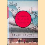 Samurai William: The Englishman Who Opened Japan
Giles Milton
€ 10,00